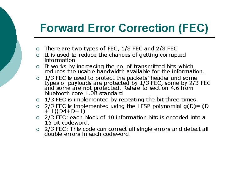 Forward Error Correction (FEC) ¡ ¡ ¡ ¡ There are two types of FEC, Forward Error Correction (FEC) ¡ ¡ ¡ ¡ There are two types of FEC,
