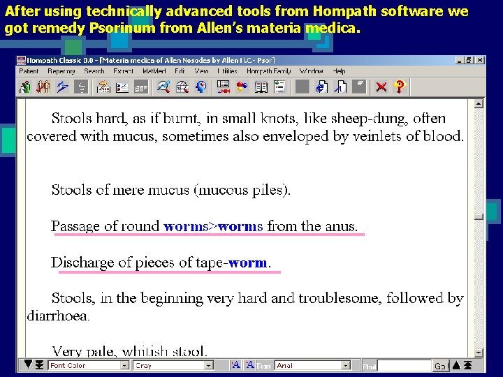 After using technically advanced tools from Hompath software we got remedy Psorinum from Allen’s