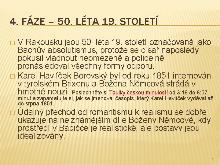 4. FÁZE – 50. LÉTA 19. STOLETÍ V Rakousku jsou 50. léta 19. století