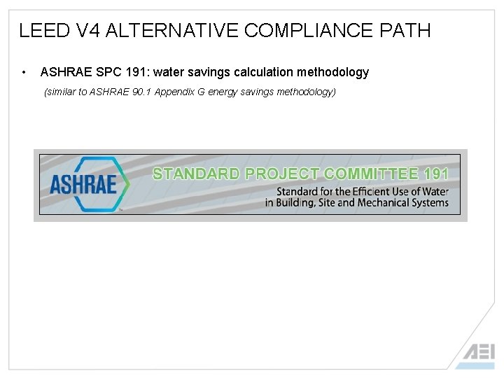 LEED V 4 ALTERNATIVE COMPLIANCE PATH • ASHRAE SPC 191: water savings calculation methodology
