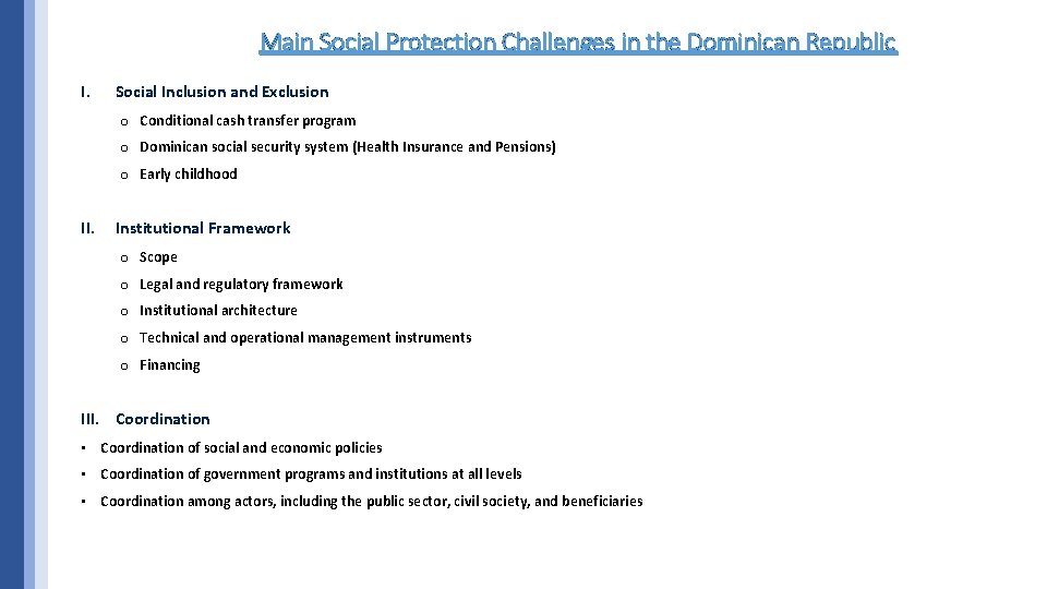 Main Social Protection Challenges in the Dominican Republic I. Social Inclusion and Exclusion o