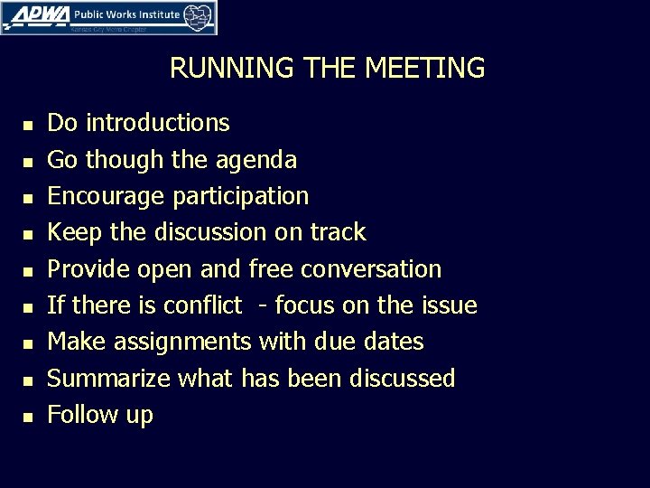 RUNNING THE MEETING n n n n n Do introductions Go though the agenda