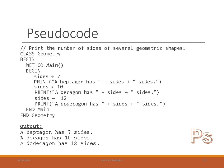 Pseudocode // Print the number of sides of several geometric shapes. CLASS Geometry BEGIN Pseudocode // Print the number of sides of several geometric shapes. CLASS Geometry BEGIN