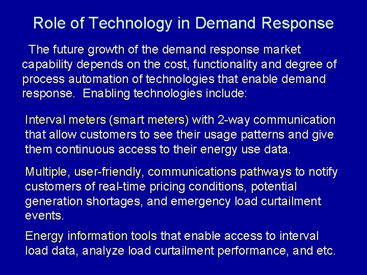 Role of Technology in Demand Response The future growth of the demand response market