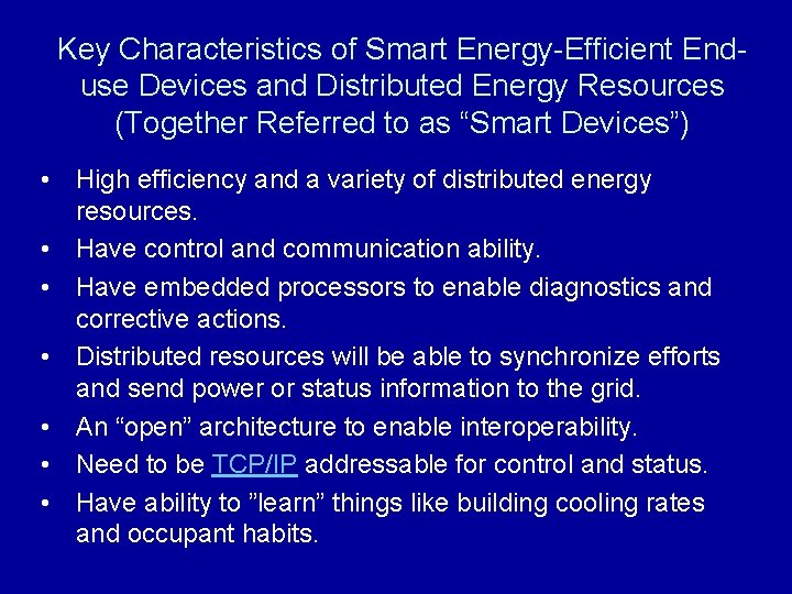 Key Characteristics of Smart Energy-Efficient Enduse Devices and Distributed Energy Resources (Together Referred to