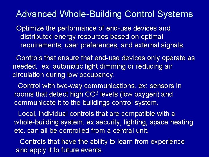 Advanced Whole-Building Control Systems Optimize the performance of end-use devices and distributed energy resources