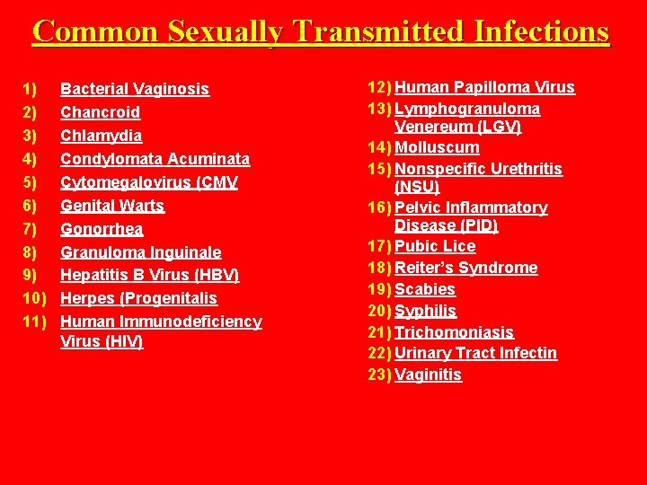 Common Sexually Transmitted Infections 1) 2) 3) 4) 5) 6) 7) 8) 9) 10)