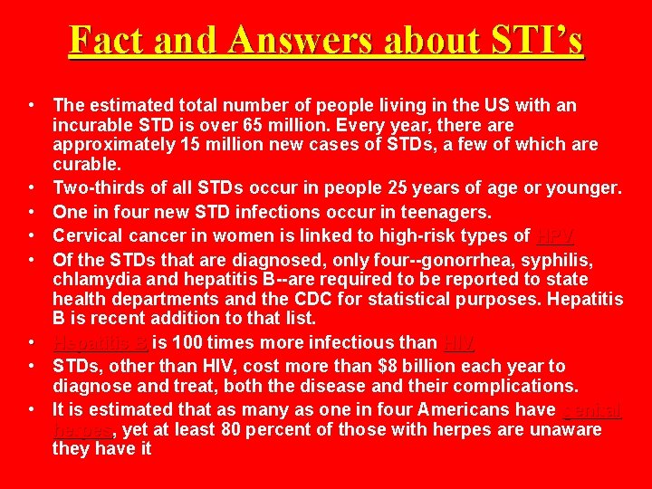 Fact and Answers about STI’s • The estimated total number of people living in