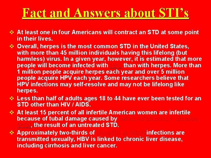 Fact and Answers about STI’s v At least one in four Americans will contract