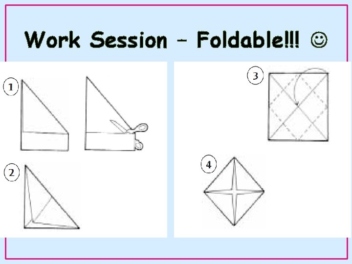 Work Session – Foldable!!! 