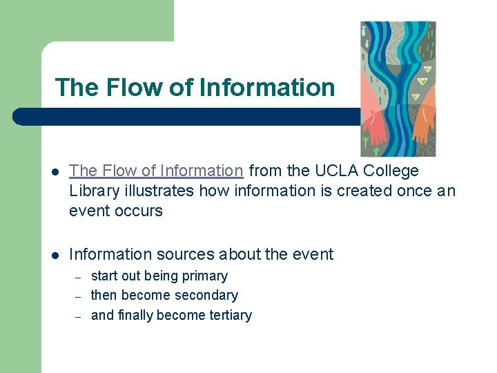 The Flow of Information l The Flow of Information from the UCLA College Library