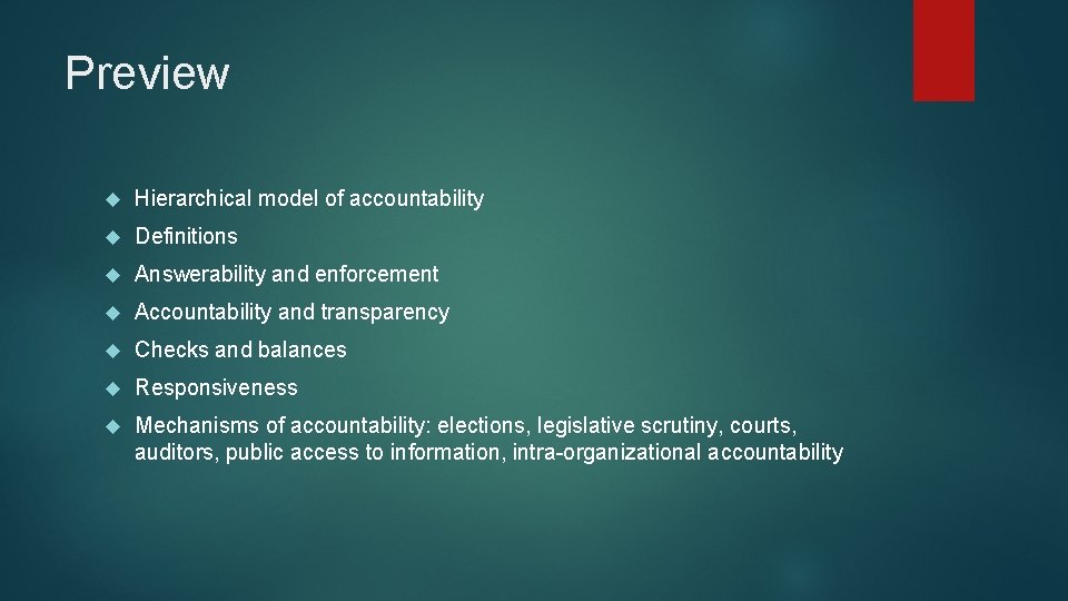 Preview Hierarchical model of accountability Definitions Answerability and enforcement Accountability and transparency Checks and