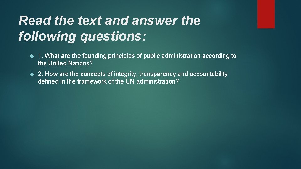 Read the text and answer the following questions: 1. What are the founding principles