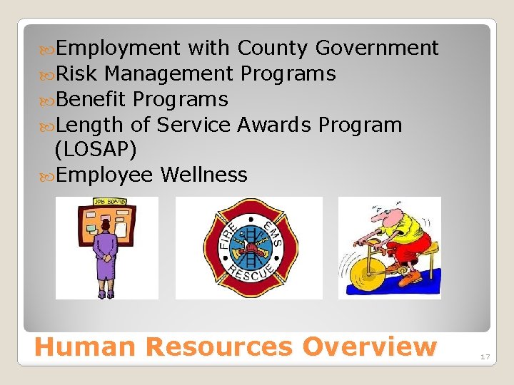  Employment with County Government Risk Management Programs Benefit Programs Length of Service Awards