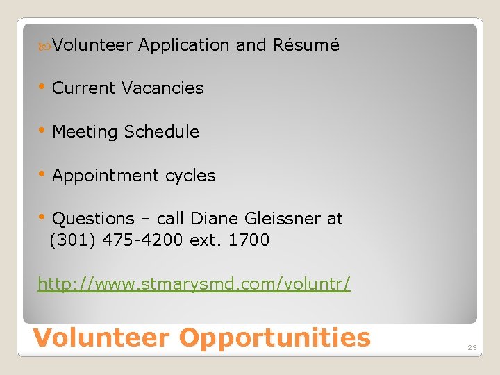  Volunteer Application and Résumé • Current Vacancies • Meeting Schedule • Appointment cycles