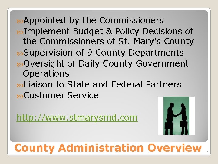  Appointed by the Commissioners Implement Budget & Policy Decisions of the Commissioners of