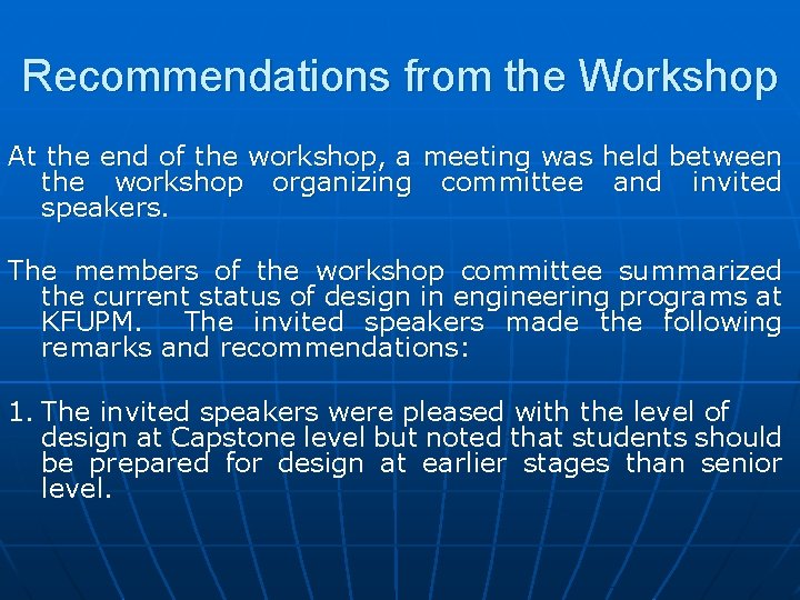 Recommendations from the Workshop At the end of the workshop, a meeting was held