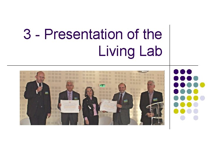 3 - Presentation of the Living Lab 