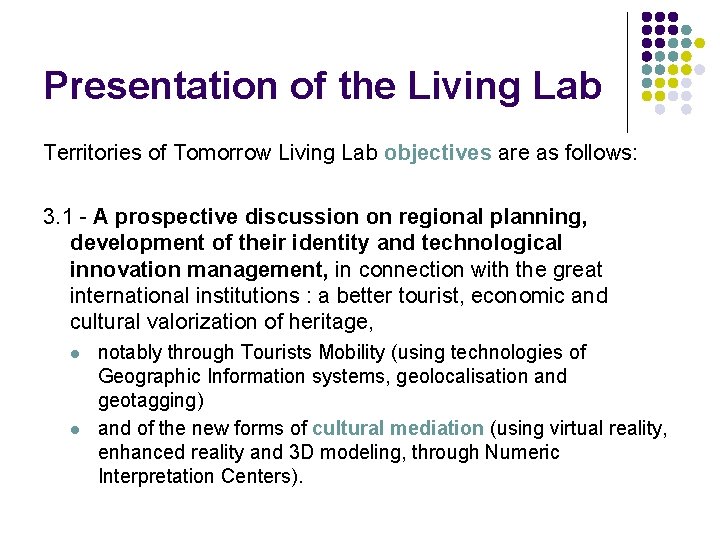 Presentation of the Living Lab Territories of Tomorrow Living Lab objectives are as follows: