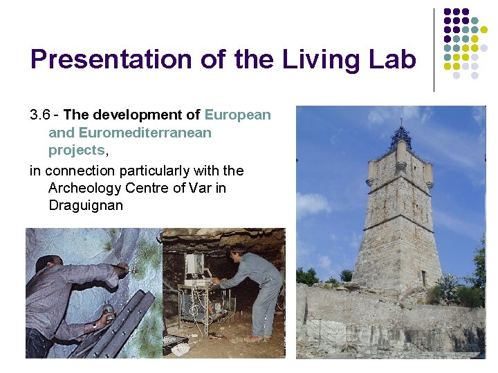 Presentation of the Living Lab 3. 6 - The development of European and Euromediterranean