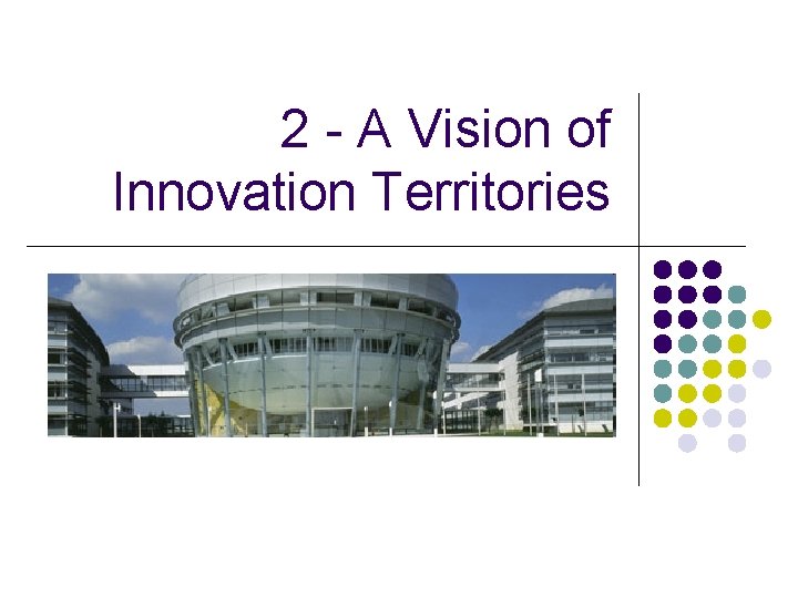 2 - A Vision of Innovation Territories 