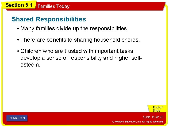 Section 5. 1 Families Today Shared Responsibilities • Many families divide up the responsibilities.