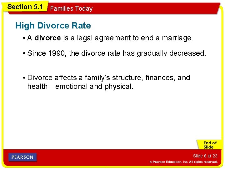 Section 5. 1 Families Today High Divorce Rate • A divorce is a legal