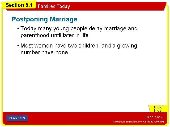 Section 5. 1 Families Today Postponing Marriage • Today many young people delay marriage