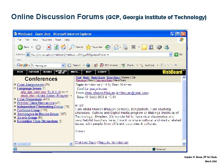 Online Discussion Forums (GCP, Georgia Institute of Technology) Jennifer N. Brown, EF Dil Okulu