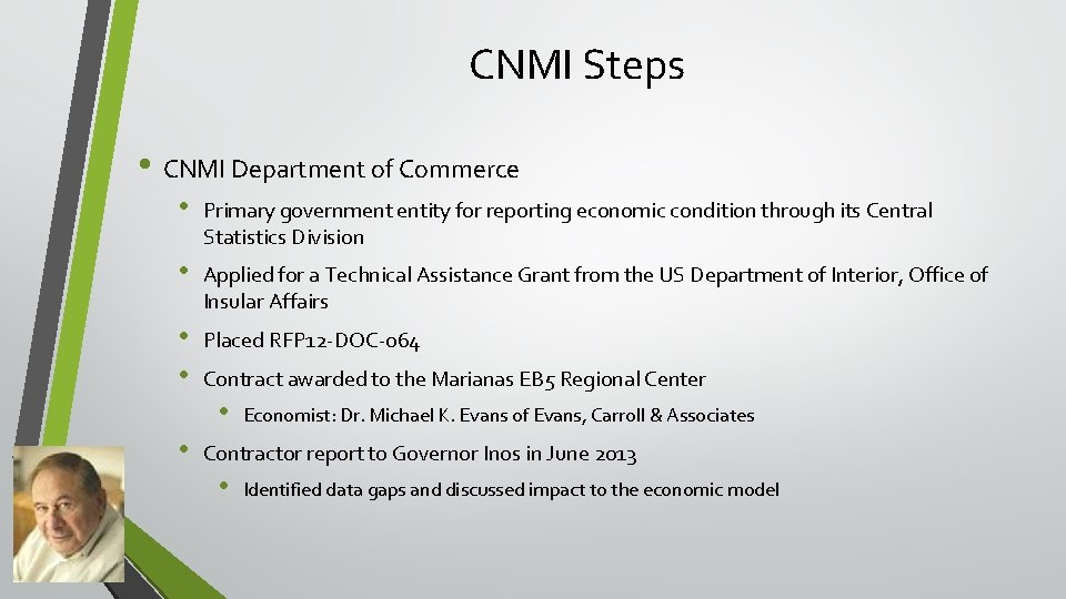 CNMI Steps • CNMI Department of Commerce • Primary government entity for reporting economic