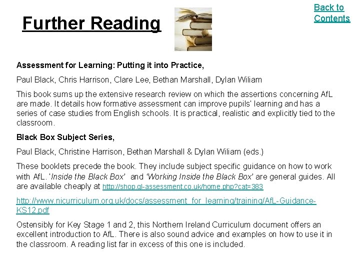 Further Reading Back to Contents Assessment for Learning: Putting it into Practice, Paul Black,