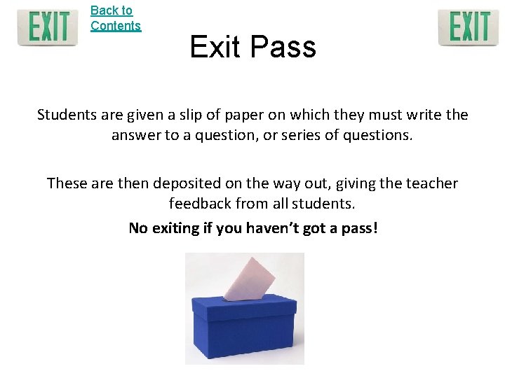 Back to Contents Exit Pass Students are given a slip of paper on which
