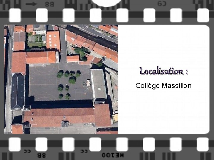 Localisation : Collège Massillon 