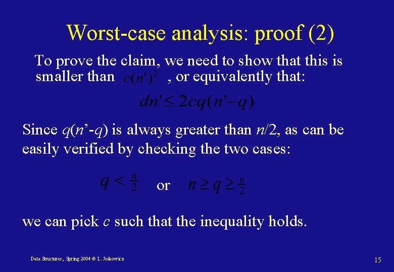 Worst-case analysis: proof (2) To prove the claim, we need to show that this Worst-case analysis: proof (2) To prove the claim, we need to show that this