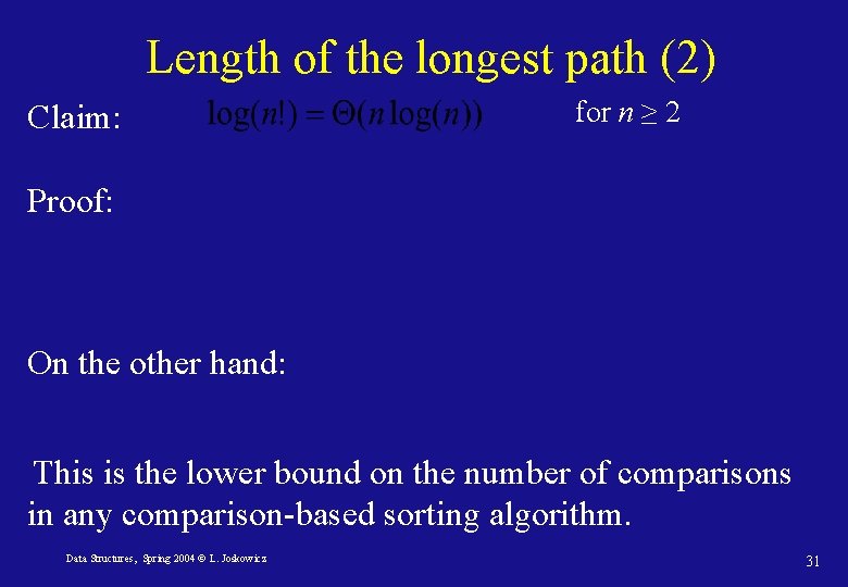 Length of the longest path (2) Claim: for n ≥ 2 Proof: On the Length of the longest path (2) Claim: for n ≥ 2 Proof: On the
