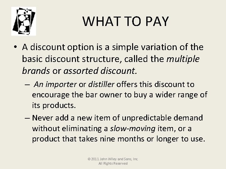 WHAT TO PAY • A discount option is a simple variation of the basic