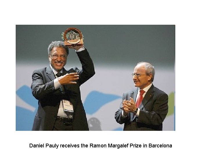 Daniel Pauly receives the Ramon Margalef Prize in Barcelona 