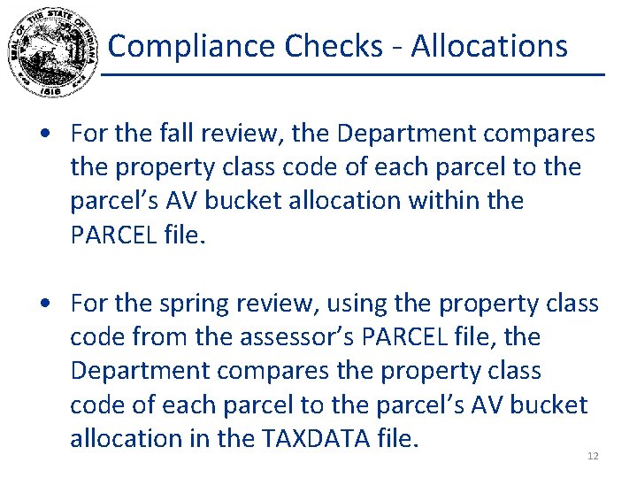 Compliance Checks - Allocations • For the fall review, the Department compares the property