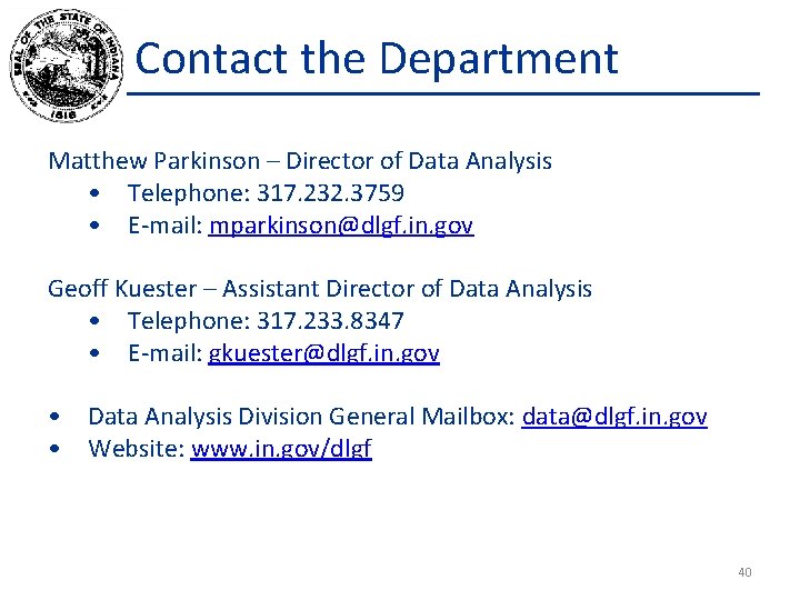 Contact the Department Matthew Parkinson – Director of Data Analysis • Telephone: 317. 232.