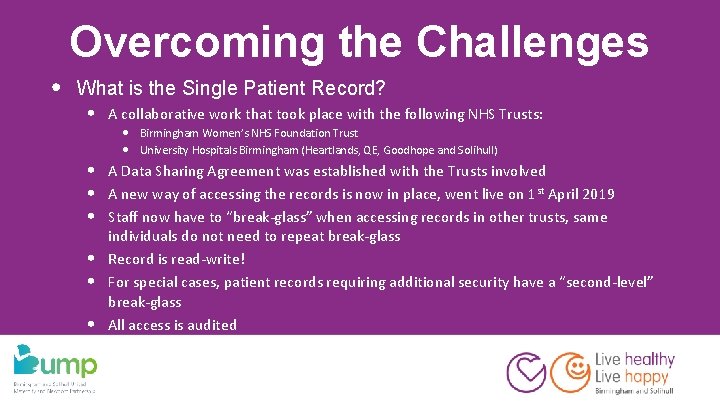 Overcoming the Challenges • What is the Single Patient Record? • A collaborative work