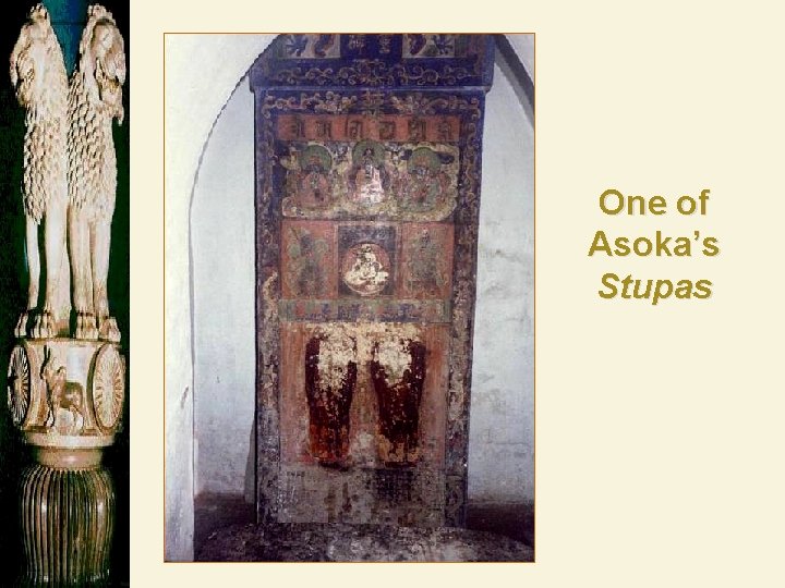 One of Asoka’s Stupas 
