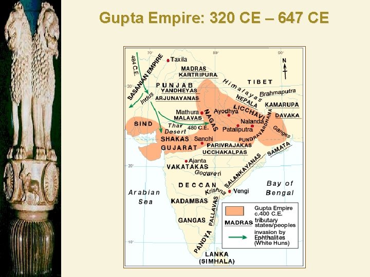 Gupta Empire: 320 CE – 647 CE 