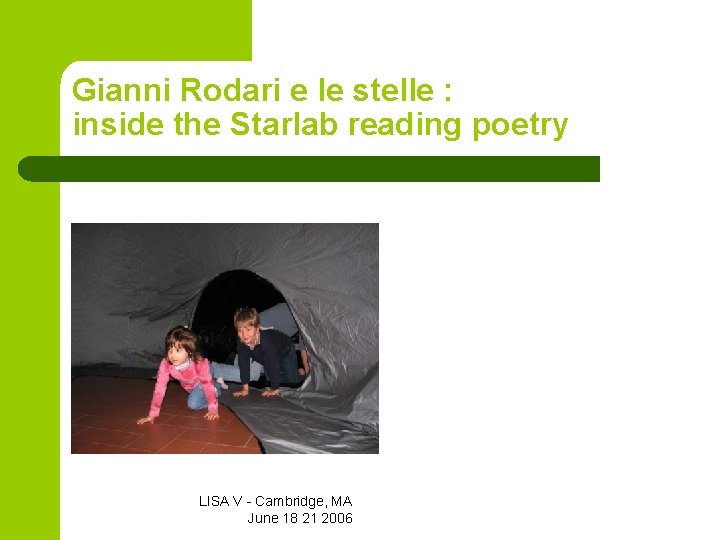 Gianni Rodari e le stelle : inside the Starlab reading poetry LISA V -