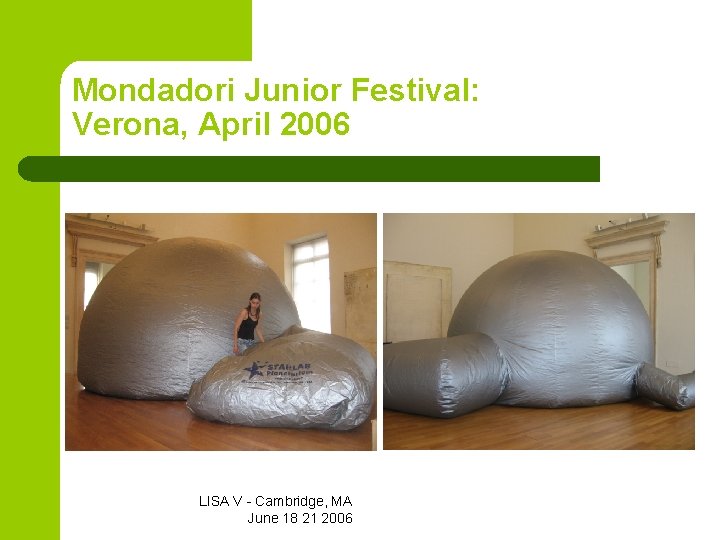 Mondadori Junior Festival: Verona, April 2006 LISA V - Cambridge, MA June 18 21