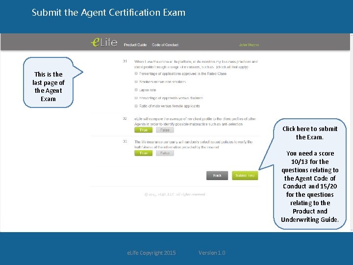 Submit the Agent Certification Exam This is the last page of the Agent Exam