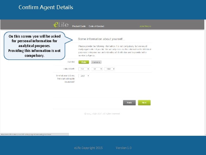 Confirm Agent Details On this screen you will be asked for personal information for