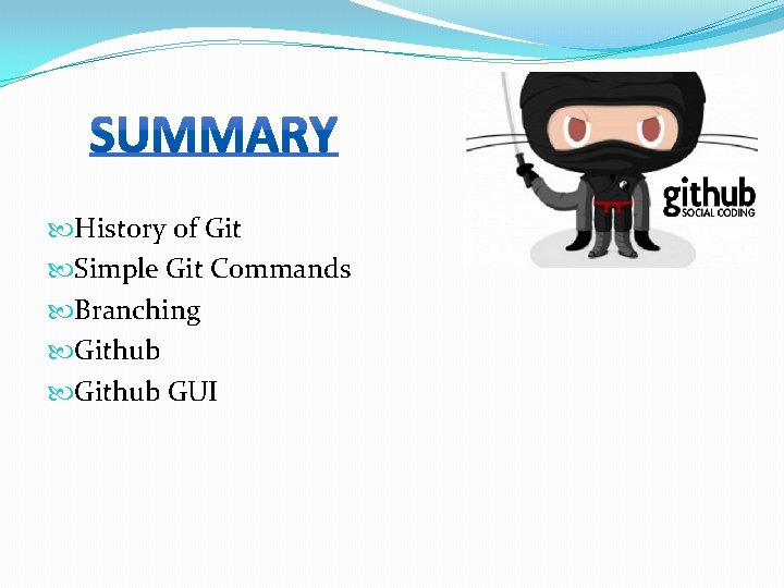  History of Git Simple Git Commands Branching Github GUI 