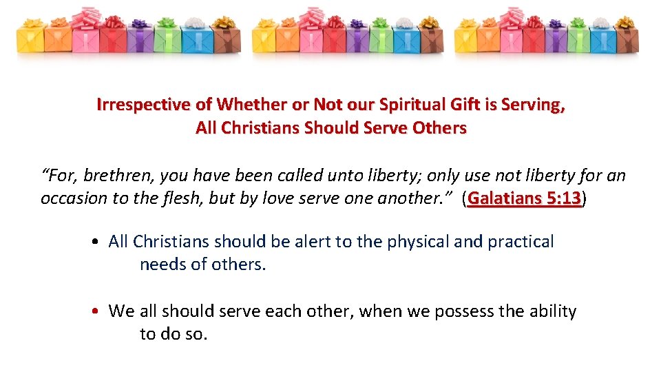 Irrespective of Whether or Not our Spiritual Gift is Serving, All Christians Should Serve