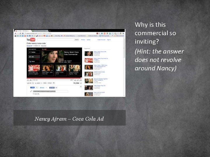 Why is this commercial so inviting? (Hint: the answer does not revolve around Nancy)