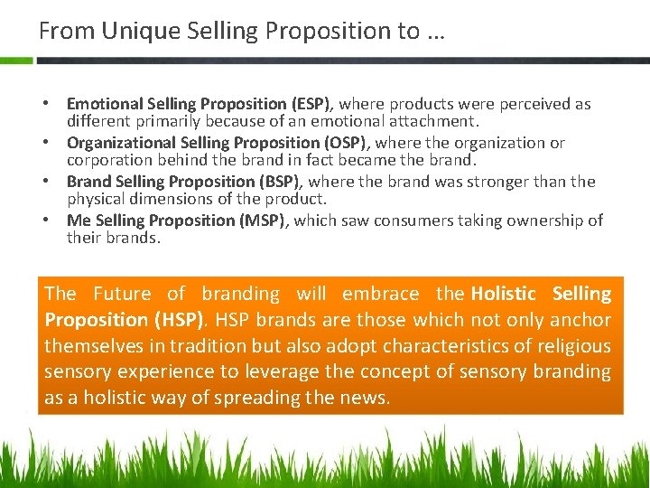 From Unique Selling Proposition to … • Emotional Selling Proposition (ESP), where products were